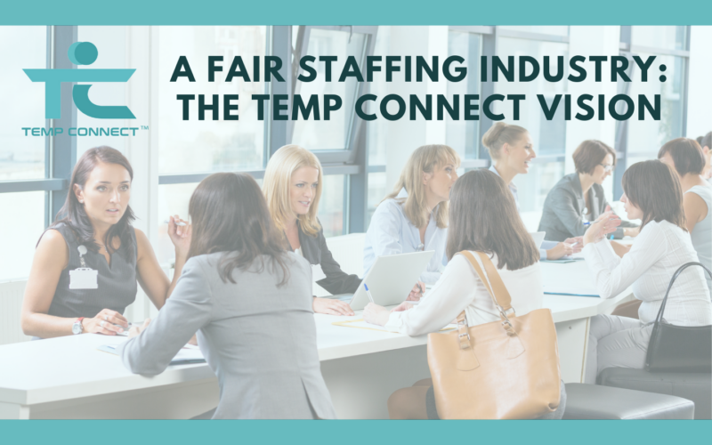 A Fair Staffing Industry: The Temp Connect Vision - Temp