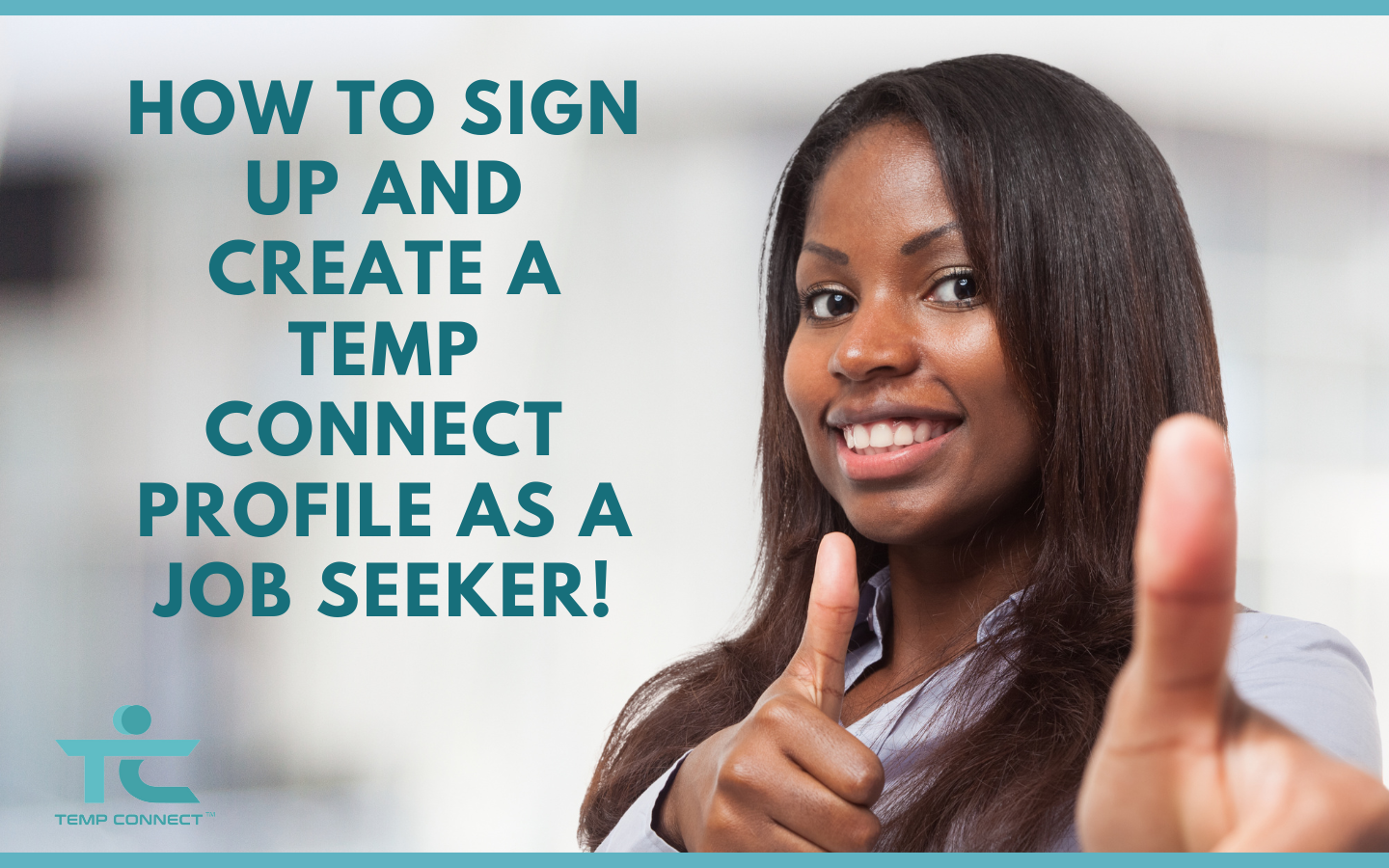 How to Sign Up and Create a Temp Connect Profile as a Job Seeker