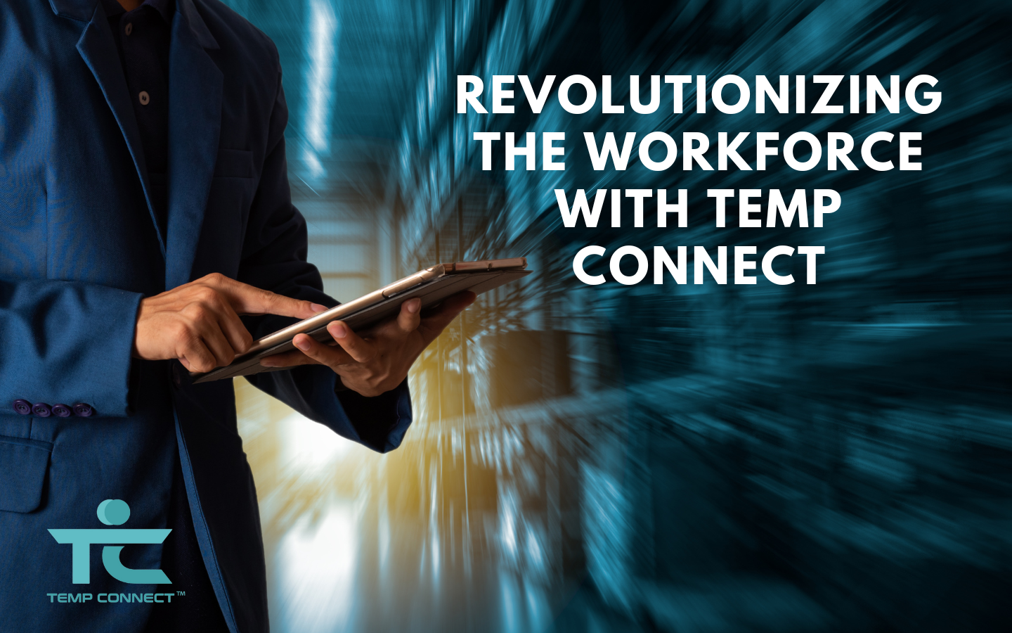 Revolutionizing the Workforce with Temp Connect