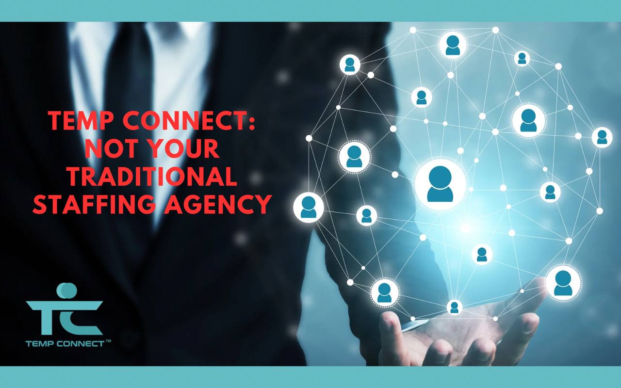 Temp Connect: Not Your Traditional Staffing Agency