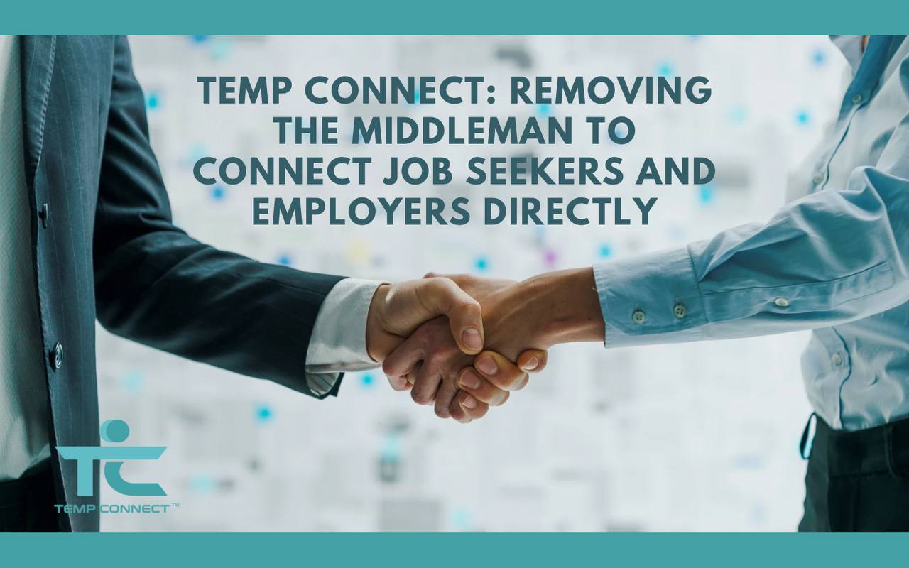 Temp Connect: Removing the Middleman to Connect Job Seekers and Employers Directly