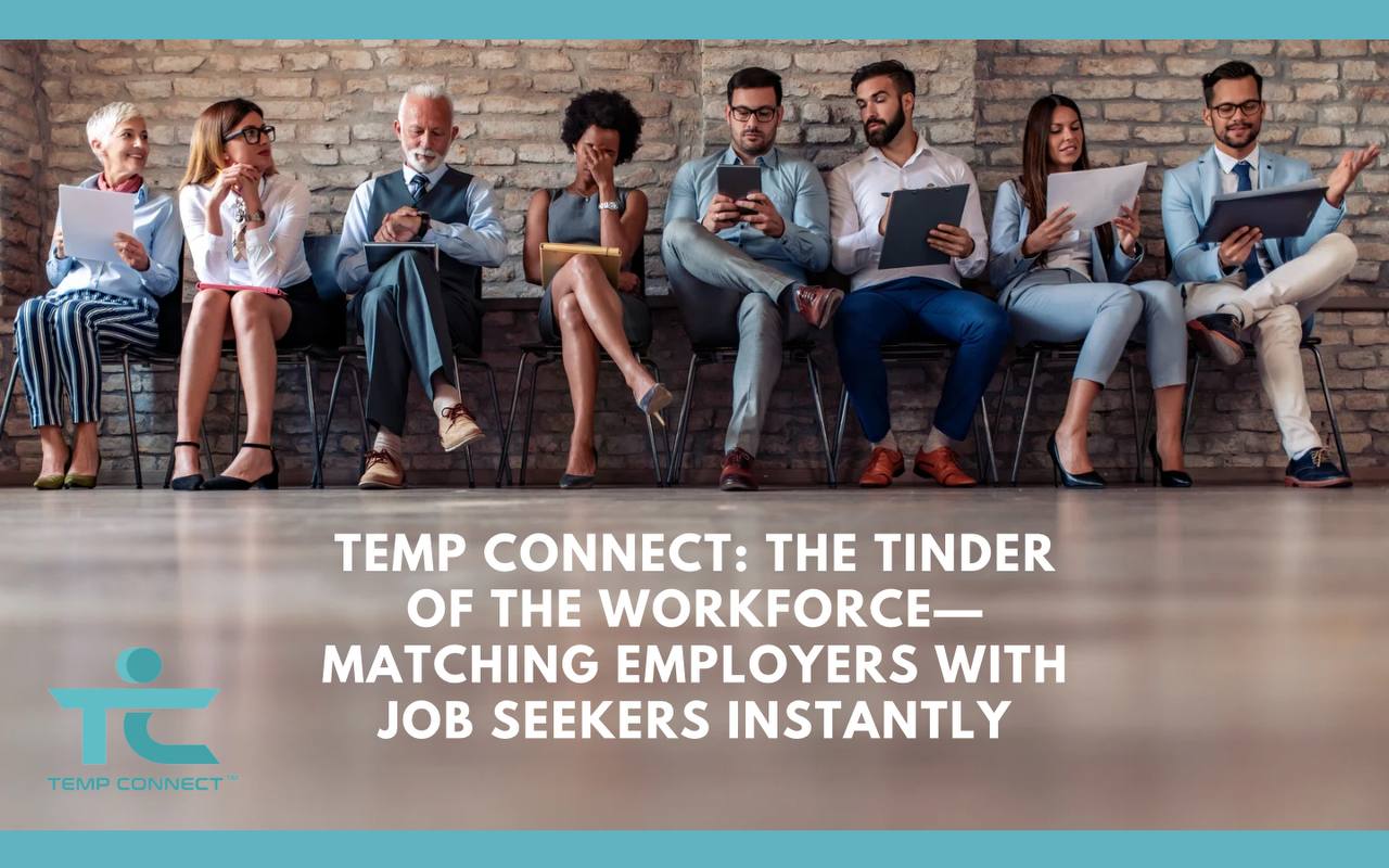 Temp Connect: The Tinder of the Workforce—Matching Employers with Job Seekers Instantly