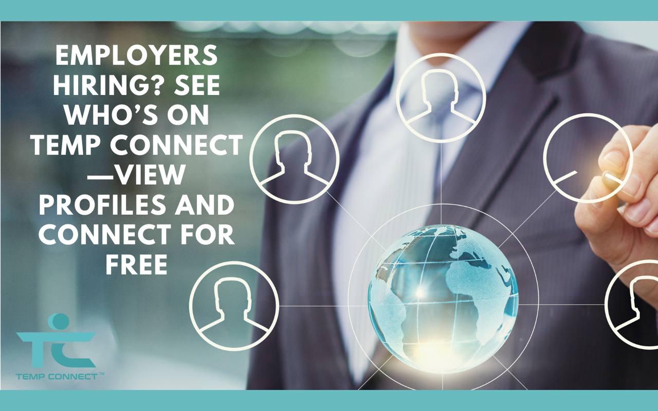 Employers Hiring? See Who’s on Temp Connect—View Profiles and Connect for Free