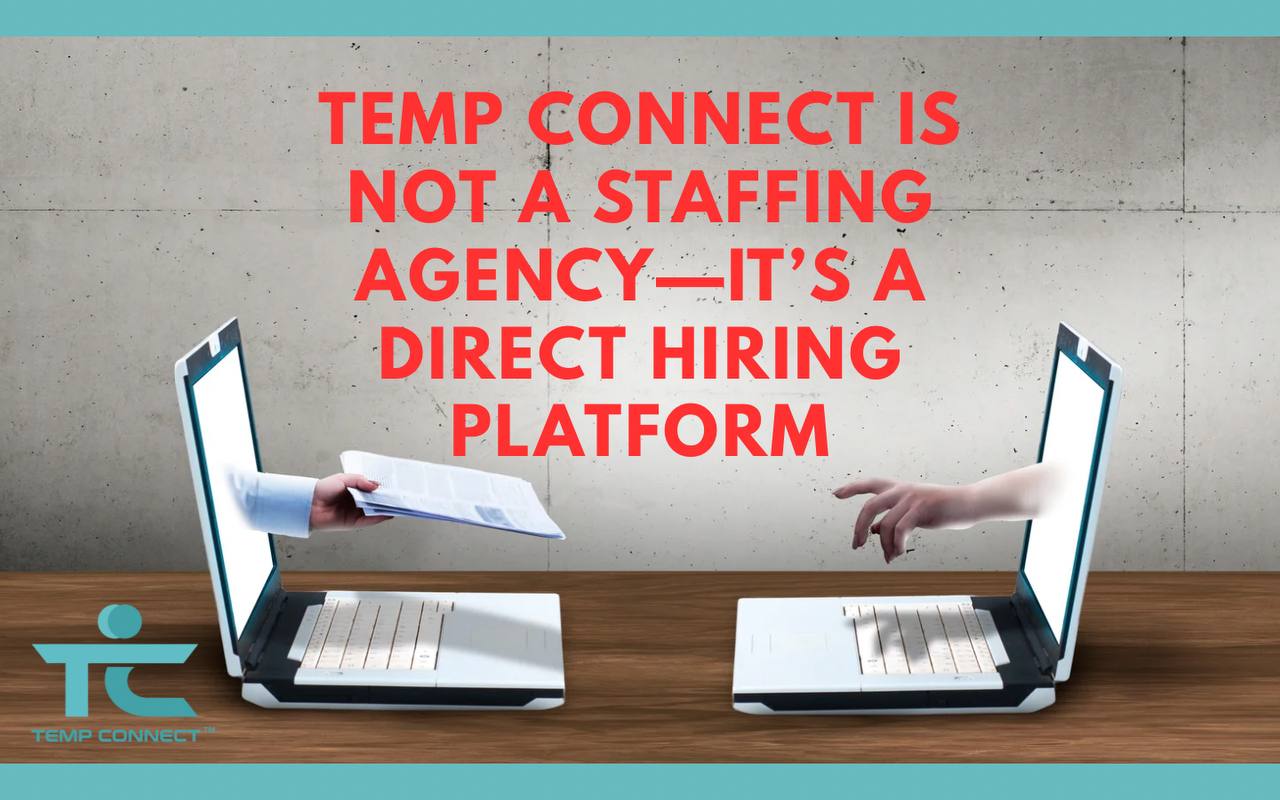Temp Connect Is Not a Staffing Agency—It's a Direct Hiring Platform