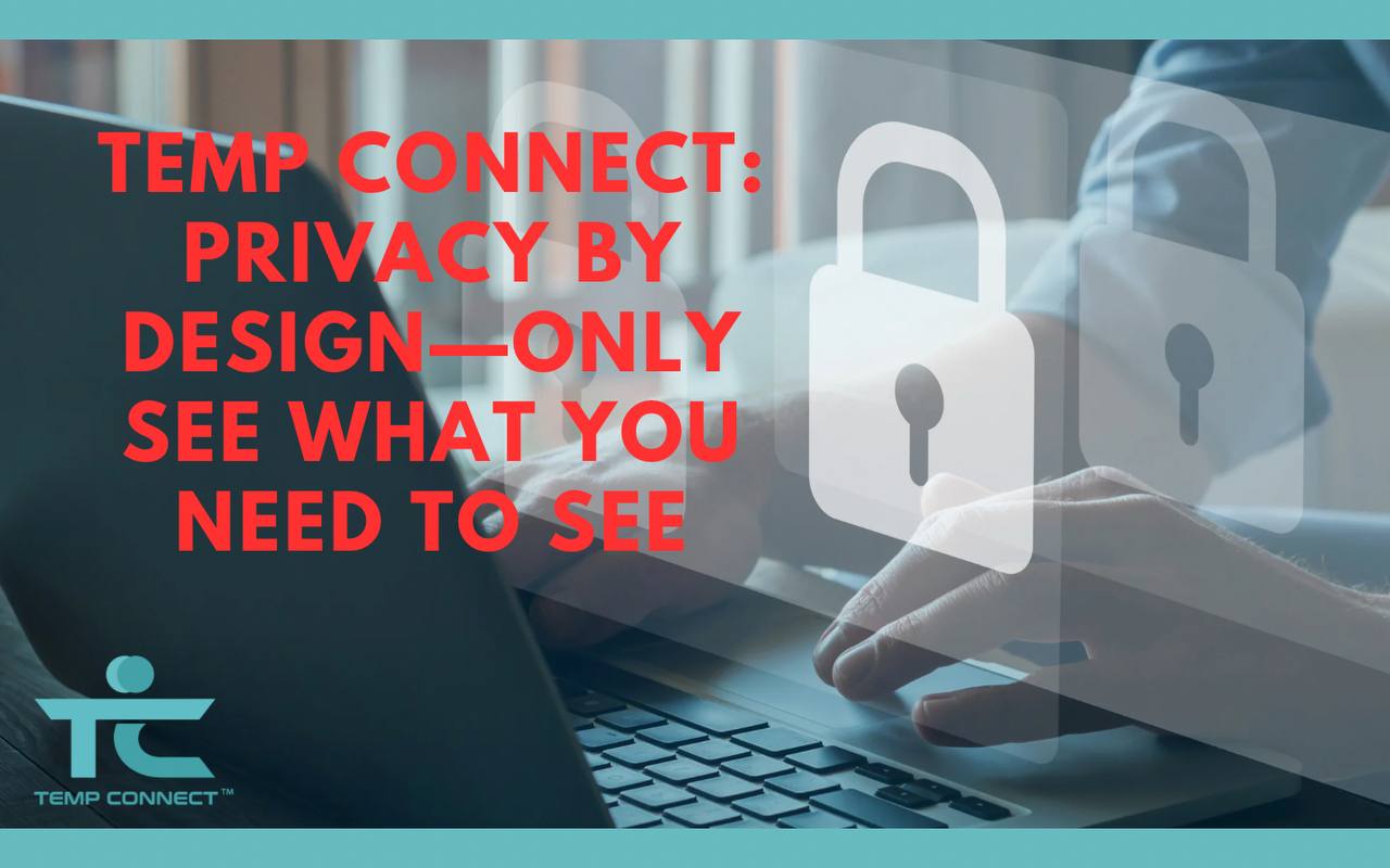 Temp Connect: Privacy by Design—Only See What You Need to See