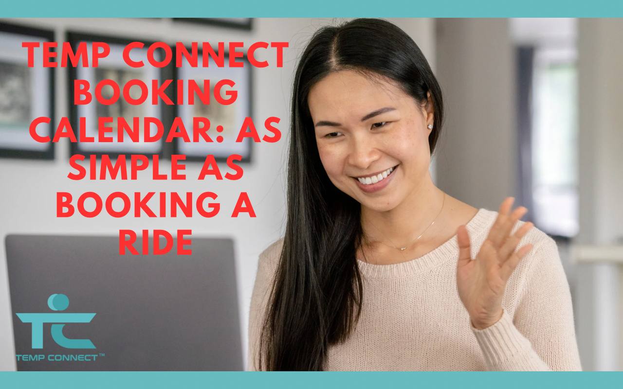 Temp Connect Booking Calendar: As Simple as Booking a Ride