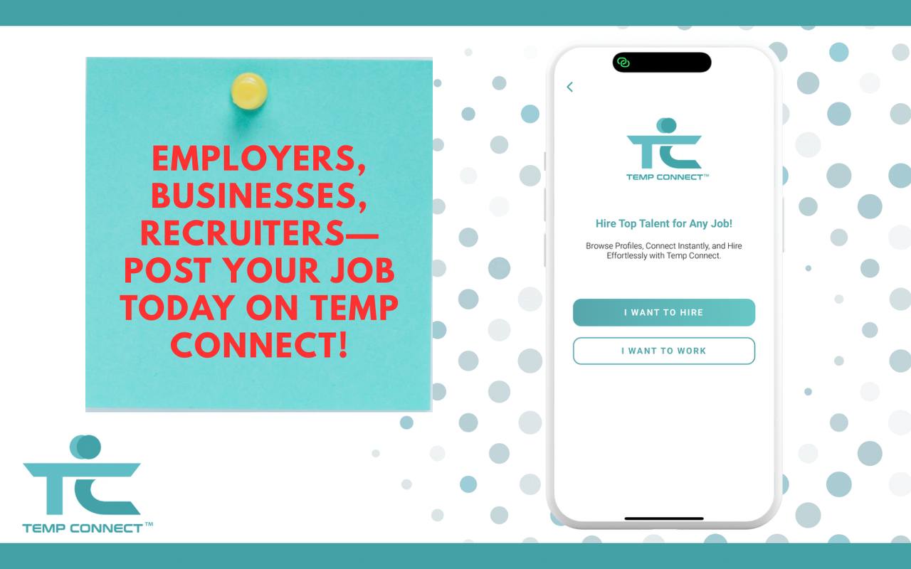 Employers, Businesses, Recruiters—Post Your Job Today on Temp Connect