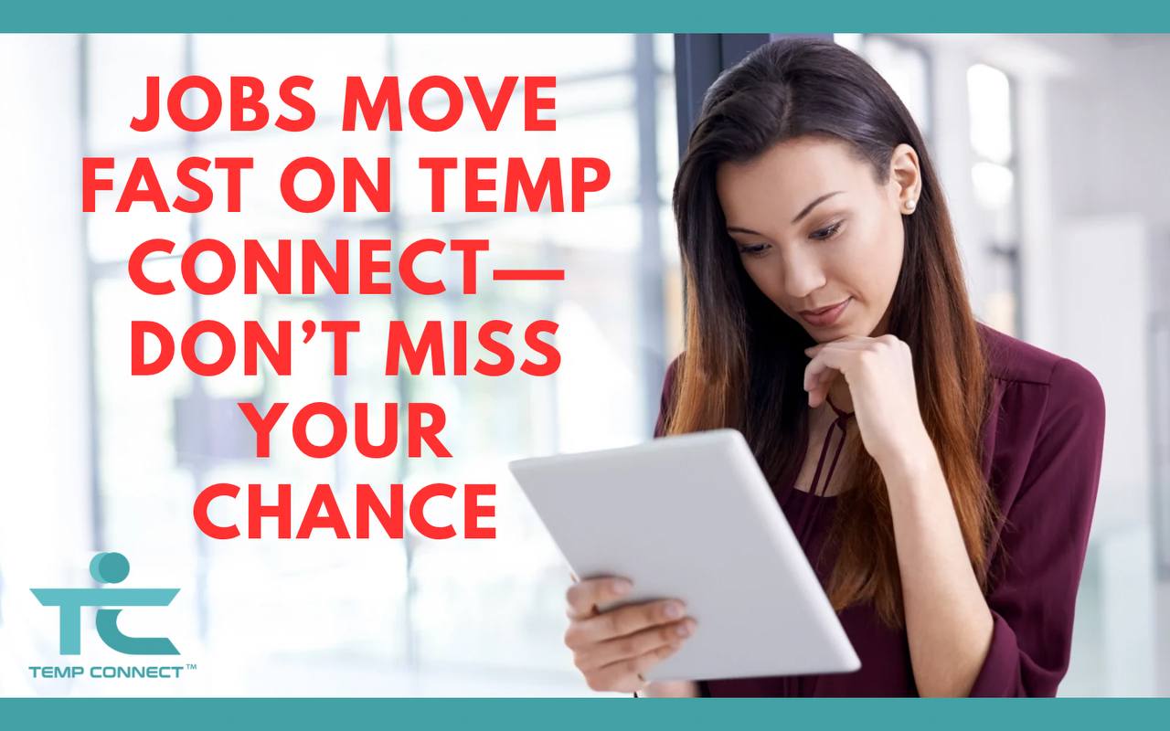 Jobs Move Fast on Temp Connect—Don’t Miss Your Chance