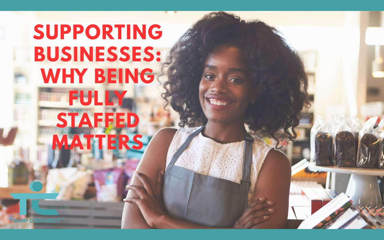 Supporting Businesses: Why Being Fully Staffed Matters
