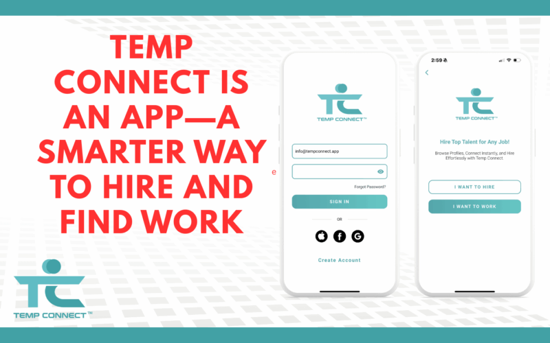 Temp Connect Is an App—A Smarter Way to Hire and Find Work