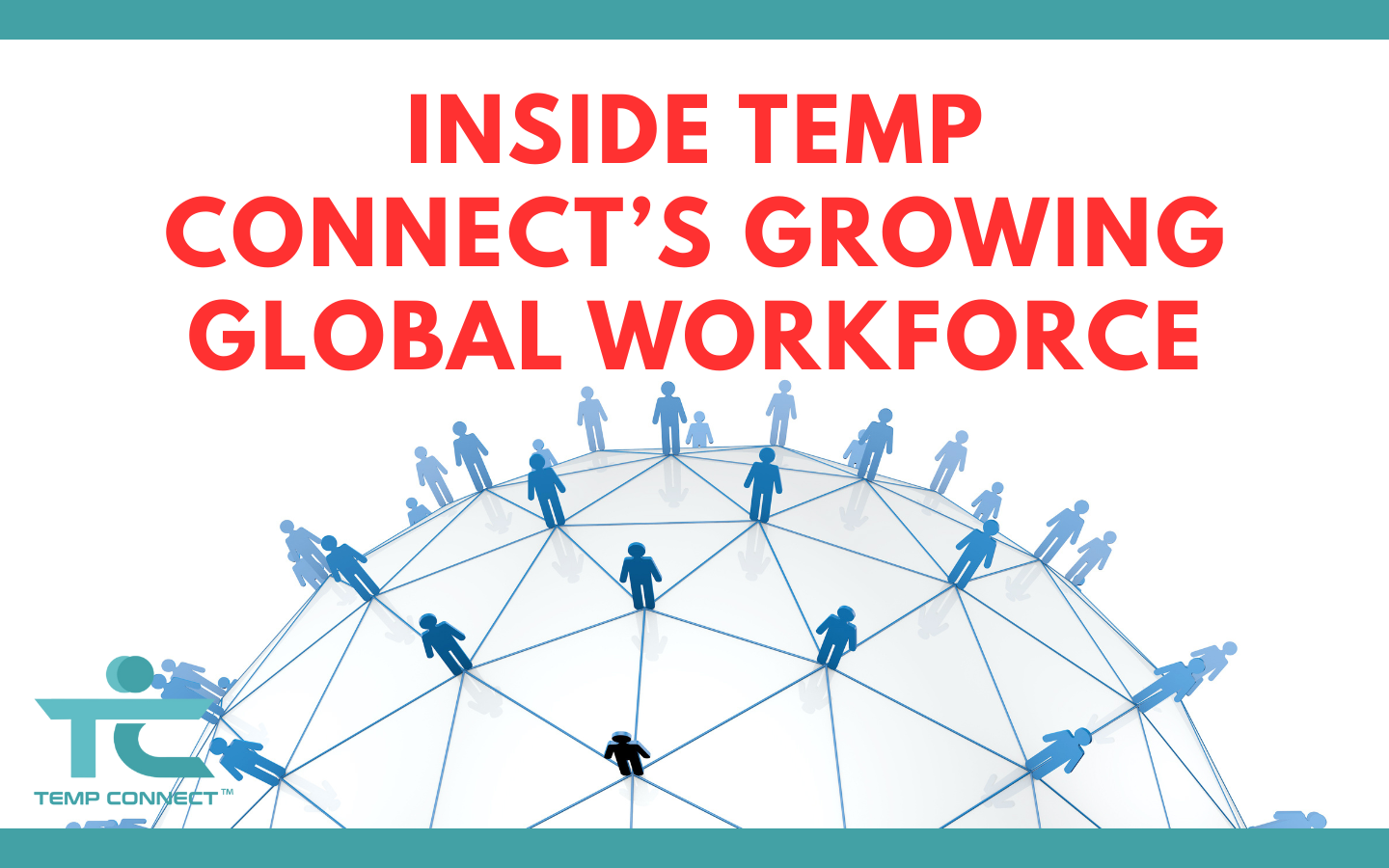 Inside Temp Connect’s Growing Global Workforce