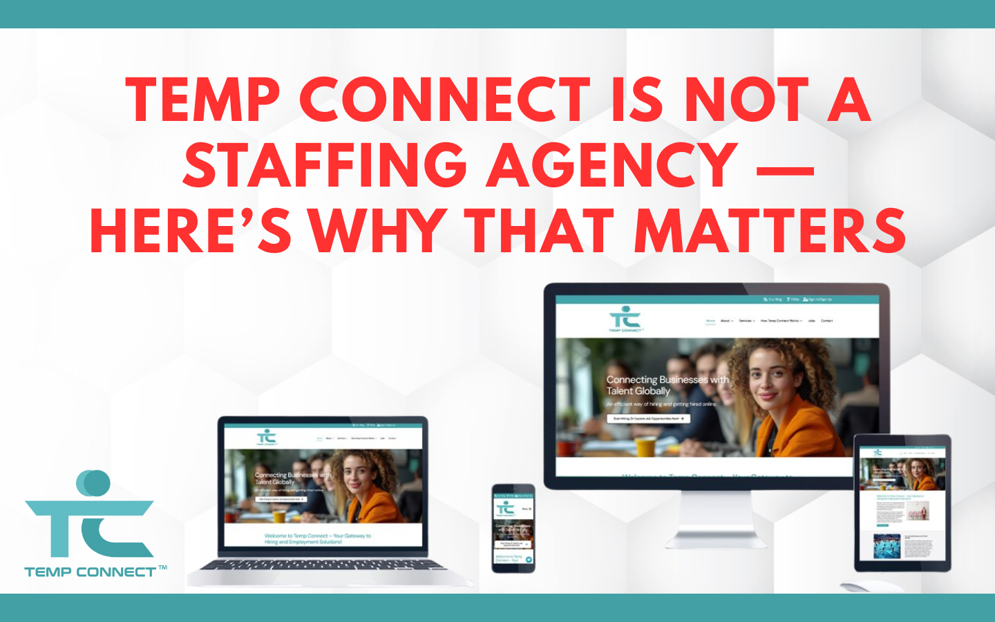 Temp Connect Is Not a Staffing Agency — Here’s Why That Matters