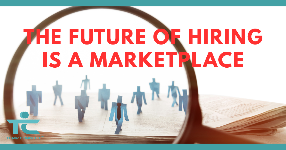 The Future of Hiring Is a Marketplace