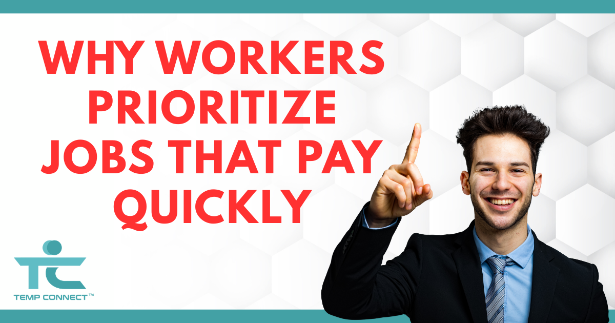 Temp Connect graphic explaining why workers prefer jobs that offer fast or same-day pay