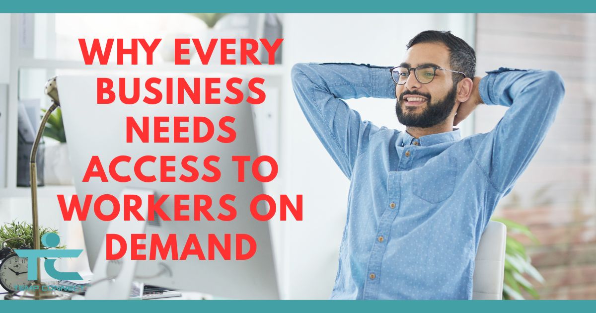 Temp Connect graphic showing how businesses benefit from Access to workers on demand